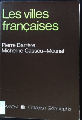 Les villes francaises; Dans la meme Collection; Borde, Jean, Pierre Barrere und