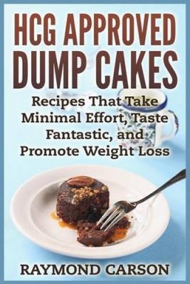 Hcg Approved Dump Cakes: Recipes That Take Minimal Effort, Taste Fantastic,