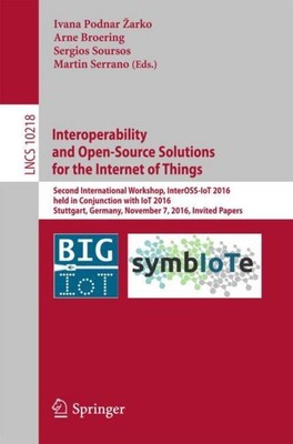 Interoperability and Open-Source Solutions for the Internet of Things Ivana Podn
