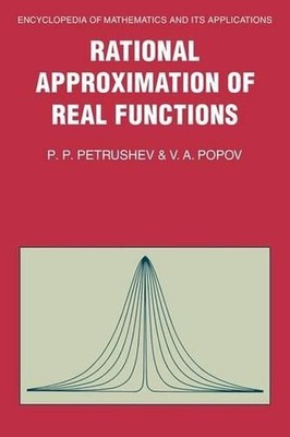 Rational Approximation of Real Functions by P.P. Petrushev (English) Paperback B
