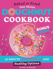 Doughnut Cookbook for Beginners: Enjoy Perfect, Soft and Fluffy Donuts with 30-M