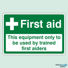 First Aid / Equipment Used By Trained First Aiders Signs