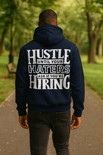 Hustle Until Your Haters Ask If You're Hiring