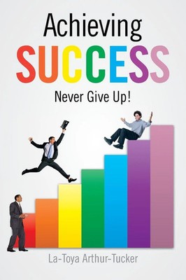 La-Toya Arthur-Tucker | Achieving Success | Taschenbuch | Englisch (2013)
