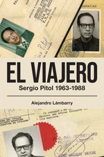 El Viajero. Sergio Pitol, 1963-1988, Paperback by Lambarry, Alejandro, Like N...
