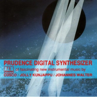 CD Cusco / Jolly Kunjappu / Johannes Walter Prudence Digital Synthesizer