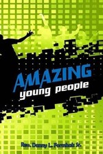 Amazing Young People by Danny L. Formhals (English) Paperback Book