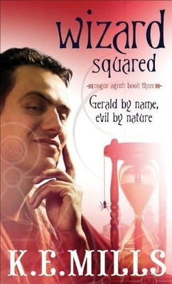 Wizard Squared (Rogue Agent), Mills, K. E.