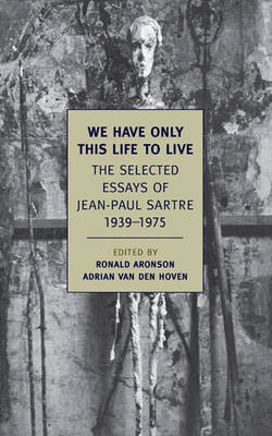 We Have Only This Life To Live by Jean-Paul Sartre (Paperback, 2013)