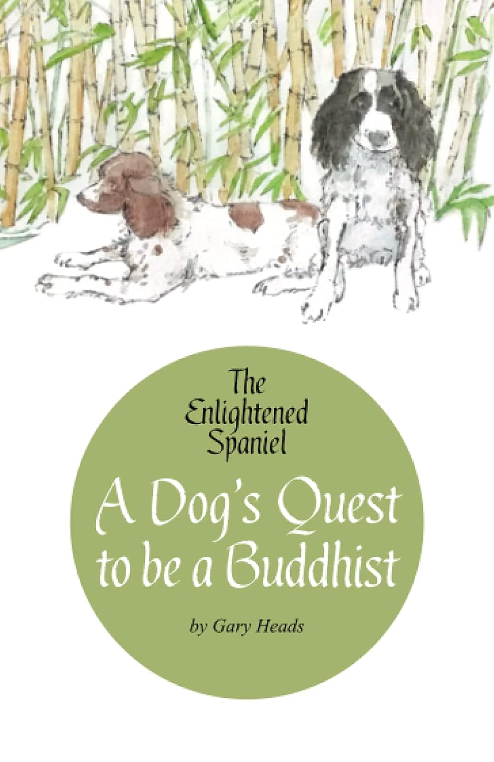 Enlightened Spaniel: A Dog’s Journey to Embrace Buddhism