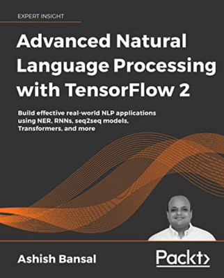 Advanced Natural Language Processing with TensorFlow 2: - Paperback / softback N