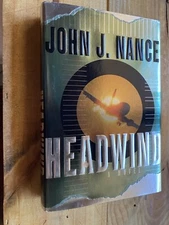 HEADWIND John J. Nance FIRST EDITION/FIRST PRINTING 