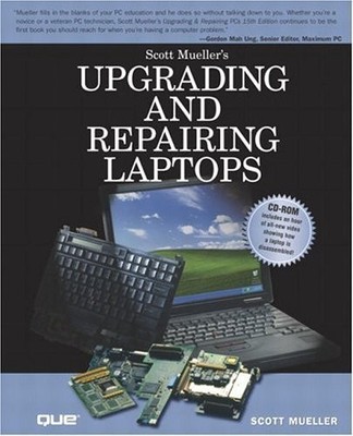 Upgrading and Repairing Laptops, Mueller, Scott