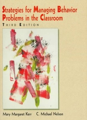 Strategies for Managing Behavior Problems in the Classroom,Kerr,