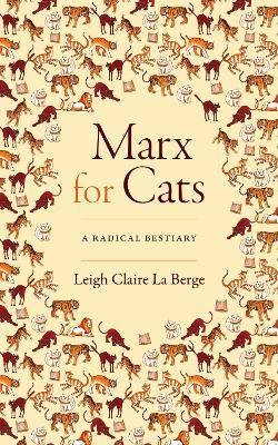 Marx for Cats, Leigh Claire La Berge,  Paperback