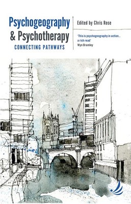Chris Rose Psychogeography and Psychotherapy (Taschenbuch)