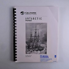 Quark Expeditions Antarctic Primer Nigel Sitwell Tom Ritchie