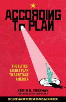 According to Plan: The Elites Secret Plan to Sabotage America - VERY GOOD