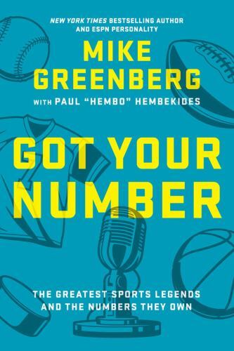 Got Your Number : The Greatest Sports Legends and the Numbers They Own by ...