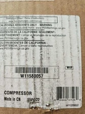 W11580057 WHIRLPOOL REFRIGERATOR COMPRESSOR NEW in unopened package
