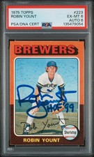 1975 TOPPS # 223 SIGNED ROBIN YOUNT RC PSA 6 PSA/DNA AUTO HOF 99 Centered Nicely