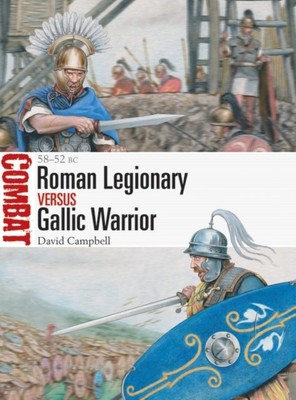 David Campbell - Roman Legionary vs Gallic Warrior 58-52 BC - New Pa - F245z