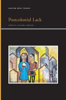 Postcolonial Lack Identity, Culture, Surplus Gautam Basu Thakur Taschenbuch 2021
