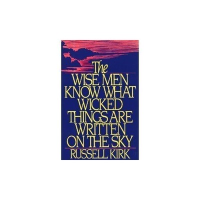 The Wise Men Know What Wicked Things Are Written on the Sky - Paperback - GOOD