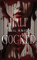 Sybil Knight | Half Cocked | Taschenbuch | Englisch (2024) | Ean 9781966203018