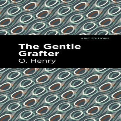The Gentle Grafter O. Henry Hardcover Mint Editions Media > Books