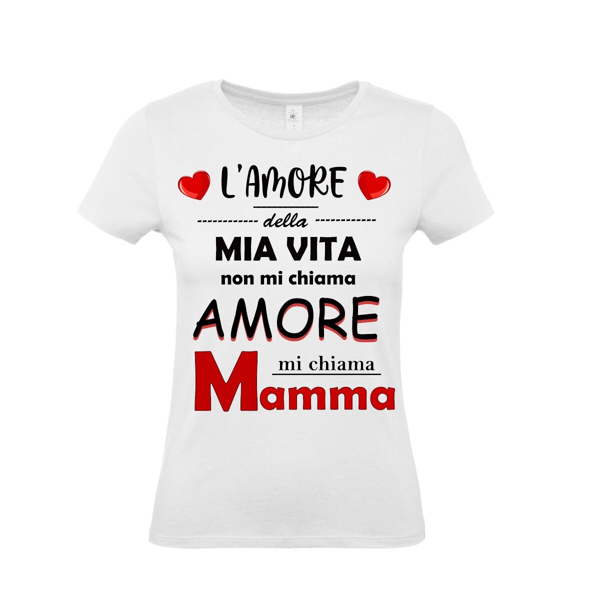 Maglia Maglietta T-Shirt"L'AMORE DELLA MIA VITA......"T-SHIRT FESTA DELLA MAMMA