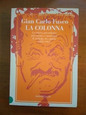 GIAN CARLO FUSCO- LA COLONNA- BALDINI 2003