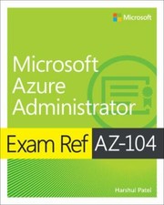 Microsoft Azure Administrator Exam Ref AZ-104, Patel, Harshul,Washam, Michael,Tu