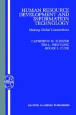 Human Resource Development and Information Technology : Making Global Connect...