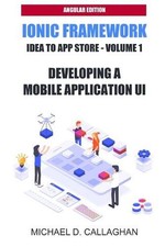 Developing a Mobile Application UI with Ionic and Angular