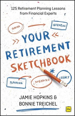 Your Retirement Sketchbook: 125 Retirement Planning Lessons from Financial Exper