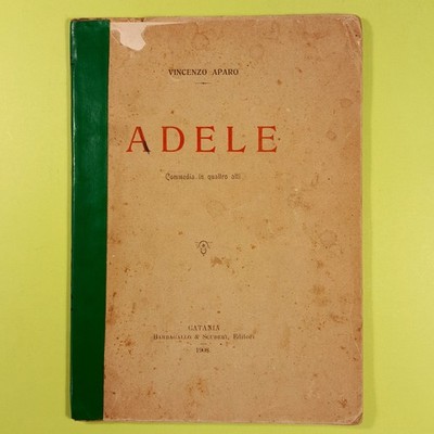 ADELE KOMÖDIE IN 4 AKTEN VINCENZO APARO BARBAGALLO & STUDERI 1908
