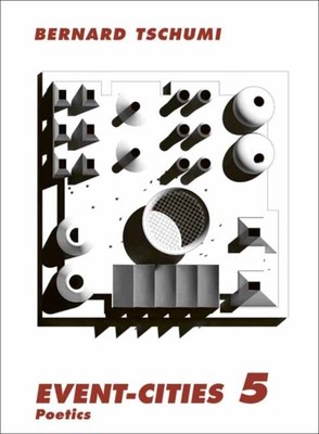 Bernard Tschumi - Event-Cities 5 Poetics - neues Taschenbuch - H245z