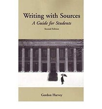 Writing with Sources : A Guide for Harvard Students Hardcover Har