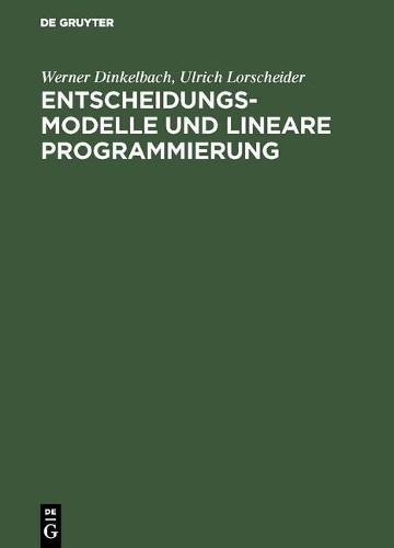 Werner Dinkelbach Ulrich Lor Entscheidungsmodelle und lineare Progra (Hardback)-image