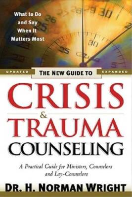 The New Guide to Crisis and Trauma Counseling - Hardcover - GOOD | eBay