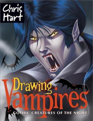Drawing Vampires: Gothic Creatures of the Night Paperback Book by Chris Hart