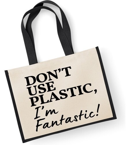 Don't Use Plastic I'm Fantastic Bolsa Grande de Yute Divertida Broma Reciclar Regalo Regalo
