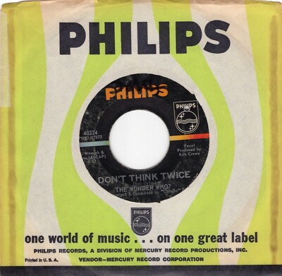 The Wonder Who?   Don't Think Twice 1965 Philips Pop Rock VG Plays Clean