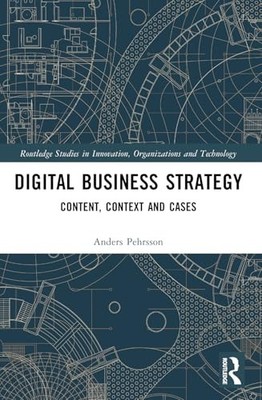 Digital Business Strategy: Content, Context and Cases by Anders Pehrsson NEW