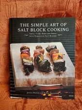 The Simple Art Of Salt Block Cooking By J. Harlan. Grill, Cure, Bake And Serve.