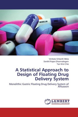 A Statistical Approach to Design of Floating Drug Delivery System | Meka (u. a.)