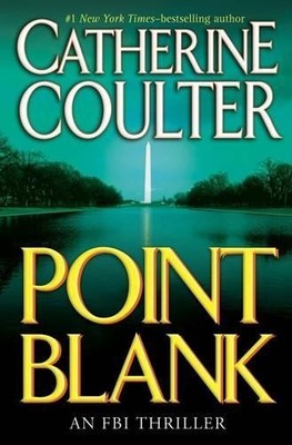 Point Blank (FBI Thriller, 10), Coulter, Catherine