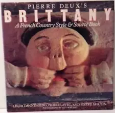 Pierre Deux's Brittany: A French Country Style & Source Book - Hardcover - GOOD