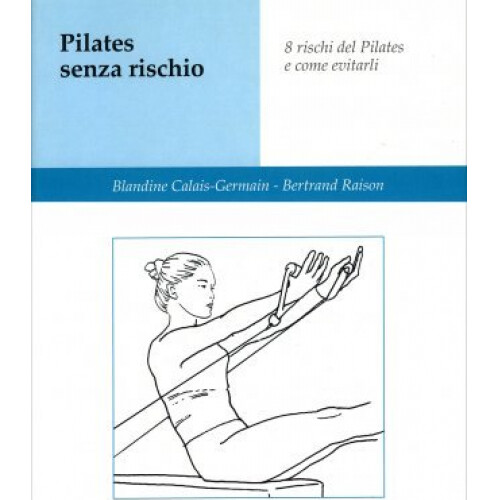 Epsylon Editrice Pilates Senza Rischio - Blandine Calais Germain, Bertrand Raison - Immagine 2